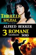 eBook: Thriller Spezial Großband 3010 - 3 Romane