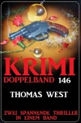 eBook: Krimi Doppelband 146 - Zwei spannende Thriller in einem Band
