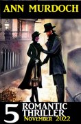 eBook: 5 Romantic Ann Murdoch Thriller November 2022