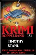 eBook: Krimi Doppelband 151 - Zwei Thriller in einem Band!