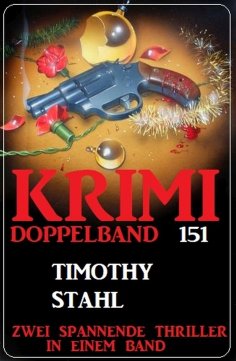 eBook: Krimi Doppelband 151 - Zwei Thriller in einem Band!