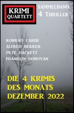 eBook: Die 4 Krimis des Monats Dezember 2022: Krimi Quartett Sammelband 4 Thriller