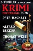 eBook: Krimi Dreierband 3076 - 3 Thriller in einem Band