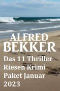 eBook: Das 11 Thriller Riesen Krimi Paket Januar 2023