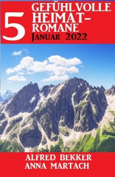 ebook: 5 Gefühlvolle Heimatromane Januar 2023