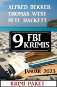 eBook: 9 FBI Krimis Januar 2023: Krimi Paket