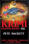 eBook: Krimi Doppelband 156 - Zwei spannende Thriller in einem Band