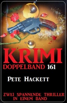 eBook: Krimi Doppelband 161 - Zwei spannende Thriller in einem Band