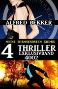 eBook: 4 Thriller Exklusivband 4002 – Meine spannendsten Krimis