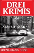 eBook: Drei Krimis Spezialband 1030