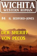 eBook: Der Sheriff von Pecos: Wichita Western Roman  4
