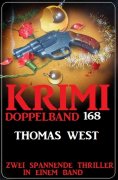 eBook: Krimi Doppelband 168 - Zwei spannende Thriller in einem Band