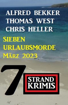 eBook: Sieben Urlaubsmorde März 2023: 7 Strandkrimis