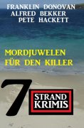 eBook: Mordjuwelen für den Killer: 7 Strandkrimis