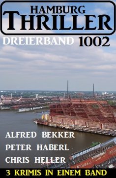 eBook: Hamburg Thriller Dreierband 1002 - 3 Krimis in einem Band!