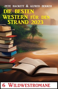 ebook: Die besten Western für den Strand 2023: