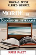 ebook: Morde im Sommerschlussverkauf: Krimi Paket