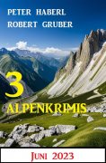 eBook: 3 Alpenkrimis Juni 2023