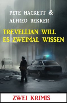 eBook: Trevellian will es zweimal wissen: Zwei Krimis