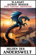 eBook: Helden der Anderswelt: Zwei Fantasy-Abenteuer