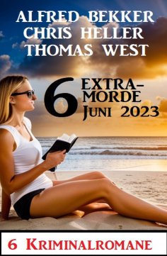 ebook: 6 Extramorde Juni 2023: 6 Kriminalromane