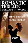 eBook: Romantic Thriller Spezialband 3029 - 3 Romane