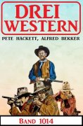 ebook: Drei Western Band 1014