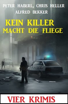 ebook: Kein Killer macht die Fliege: Vier Krimis