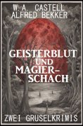 ebook: Geisterblut und Magier-Schach: Zwei Gruselkrimis