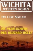 ebook: Die Verfluchten der Blizzard-Hölle: Wichita Western Roman 139