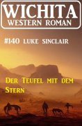 ebook: Der Teufel mit dem Stern: Wichita Western Roman 140