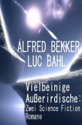 ebook: Vielbeinige Außerirdische: Zwei Science Fiction Romane