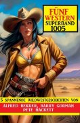 eBook: Fünf Western Superband 1005