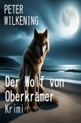 eBook: Der Wolf von Oberkrämer: Krimi