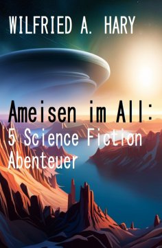 eBook: Ameisen im All: 5 Science Fiction Abenteuer