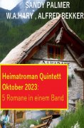 eBook: Heimatroman Quintett Oktober 2023 - 5 Romane in einem Band