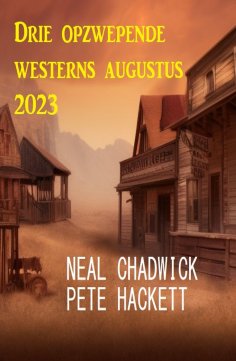 ebook: Drie opzwepende westerns augustus 2023