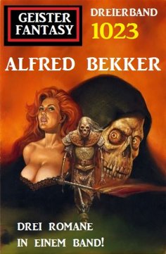 eBook: Geister Fantasy Dreierband 1023