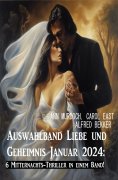 ebook: Auswahlband Liebe und Geheimnis Januar 2024: 6 Mitternachts-Thriller in einem Band!