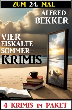 ebook: Zum 24. Mal vier eiskalte Sommerkrimis