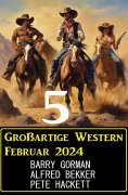 ebook: 5 Großartige Western Februar 2024