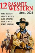 ebook: 12 Rasante Western April 2024