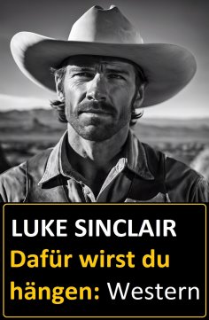 ebook: Dafür wirst du hängen: Western