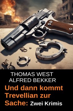 eBook: Und dann kommt Trevellian zur Sache: Zwei Krimis