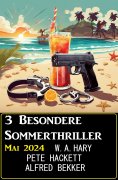 ebook: 3 Besondere Sommerthriller Mai 2024