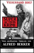 eBook: Super Action Krimi Viererband 1007