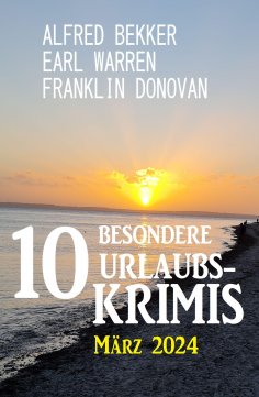 eBook: 10 Besondere Urlaubskrimis März 2024