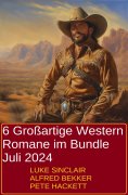 eBook: 6 Großartige Western Romane im Bundle Juli 2024