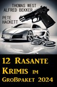 eBook: 12 Rasante Krimis im Großpaket 2024