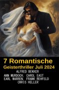 eBook: 7 Romantische Geisterthriller Juli 2024